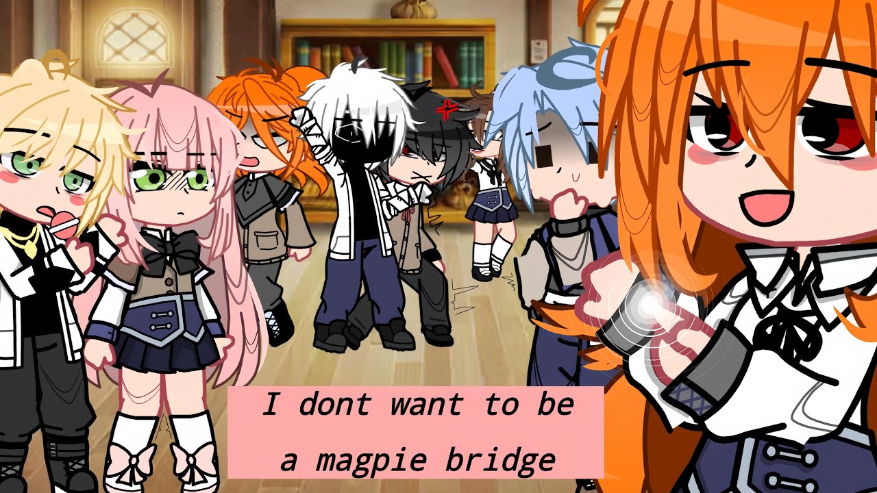 I don't want to be a magpie bridge|[1/?]
