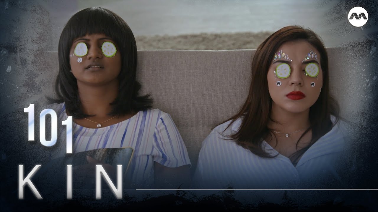 Kin 《亲》EP101 (ENGLISH/CHINESE/MALAY SUBS)