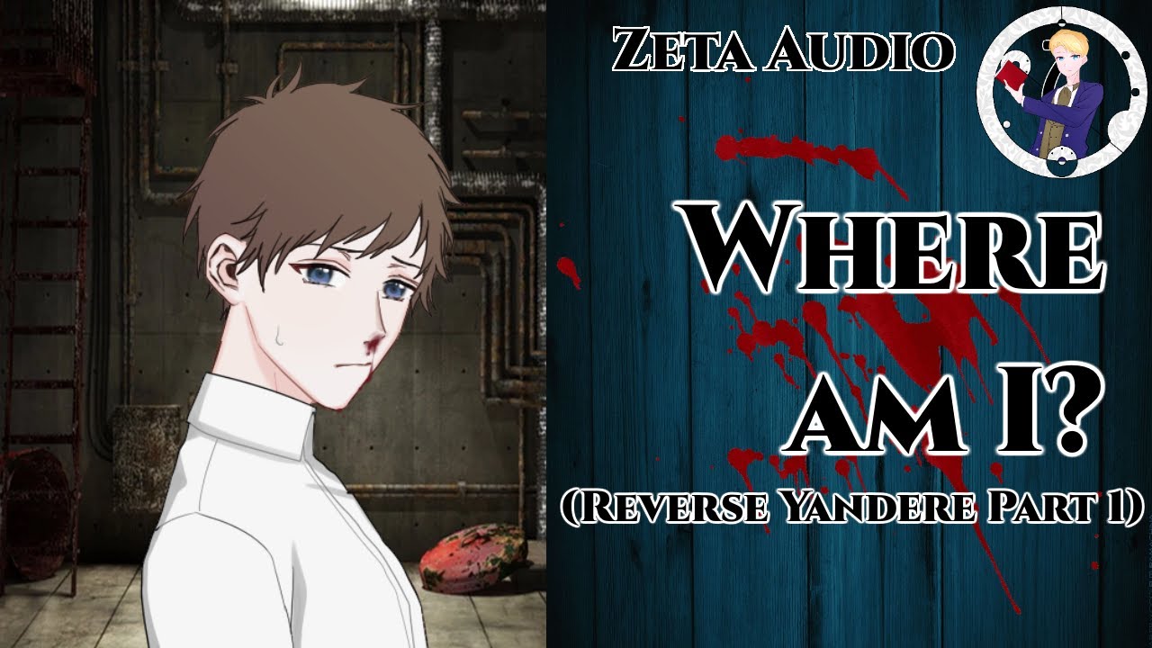 [M4A] [ASMR] Where Am I? (Reverse Yandere Part 1) [Yandere Listener] [Kidnapped] [Dark]