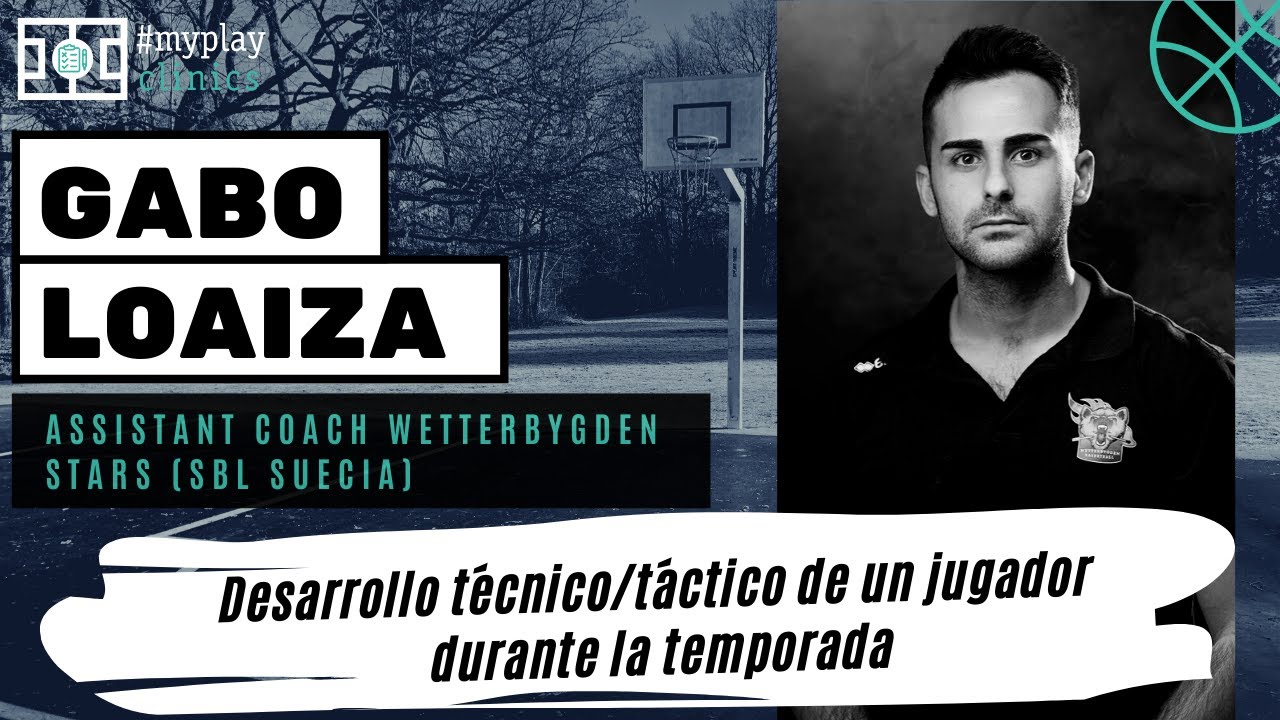 MyPlay Clinics | Gabo Loaiza - Desarrollo técnico táctico de un jugador durante la temporada