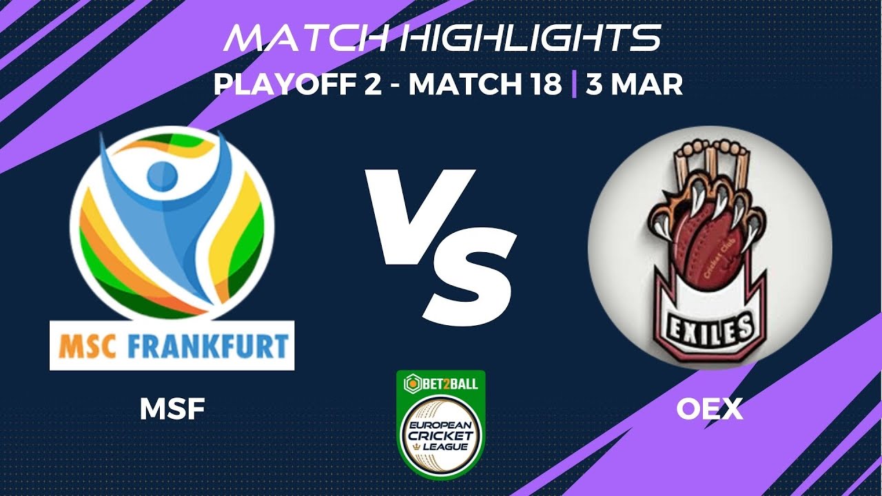 Playoff 2 - MSF vs OEX | Highlights | Bet2Ball European Cricket League Day 4,Group D|ECL22|ECL22.090