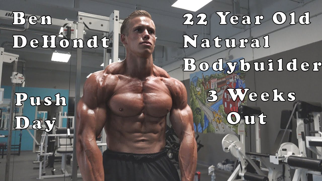 Introducing 22 Year Old Natural Bodybuilder Ben DeHondt  Push Training