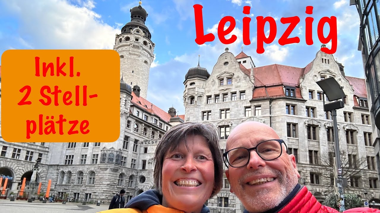 Leipzig 🇩🇪 mit dem Wohnmobil +✳️  2 Stellplätze  ➡️ 1 Reisebericht (März 2024)