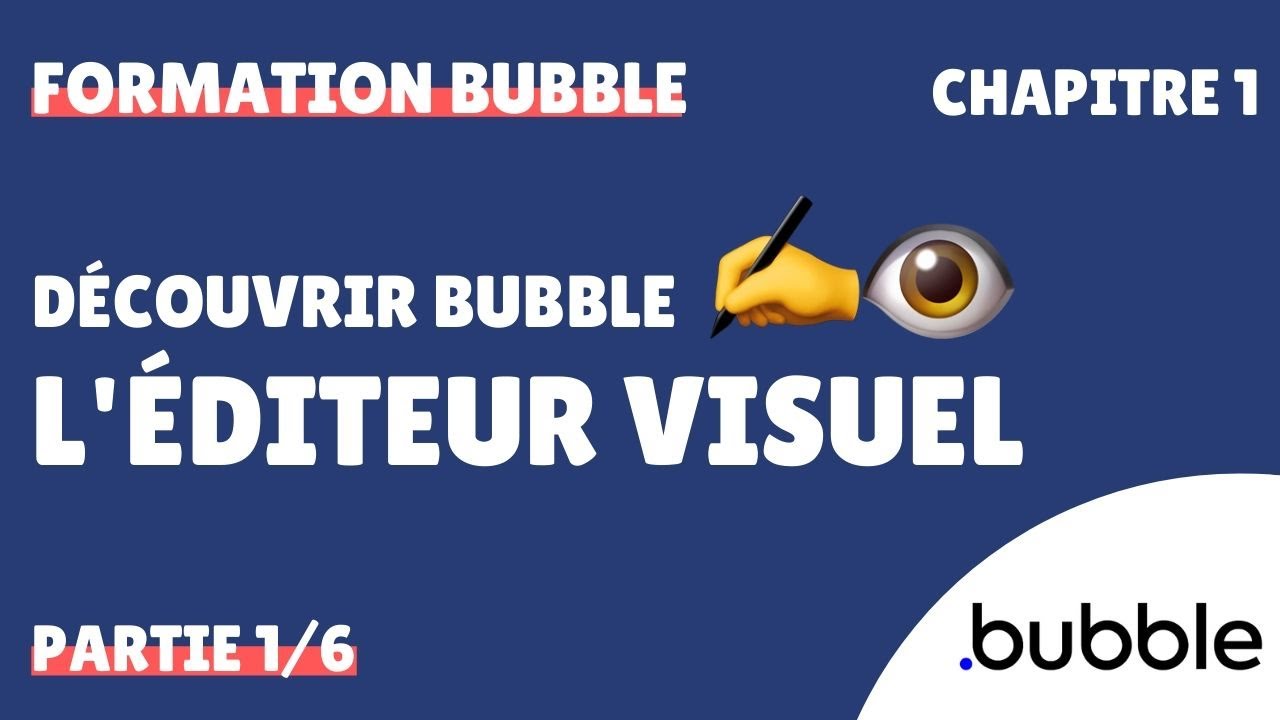Créer son app sur Bubble.io - Utiliser l'éditeur visuel de Bubble | Tutoriel Bubble.io