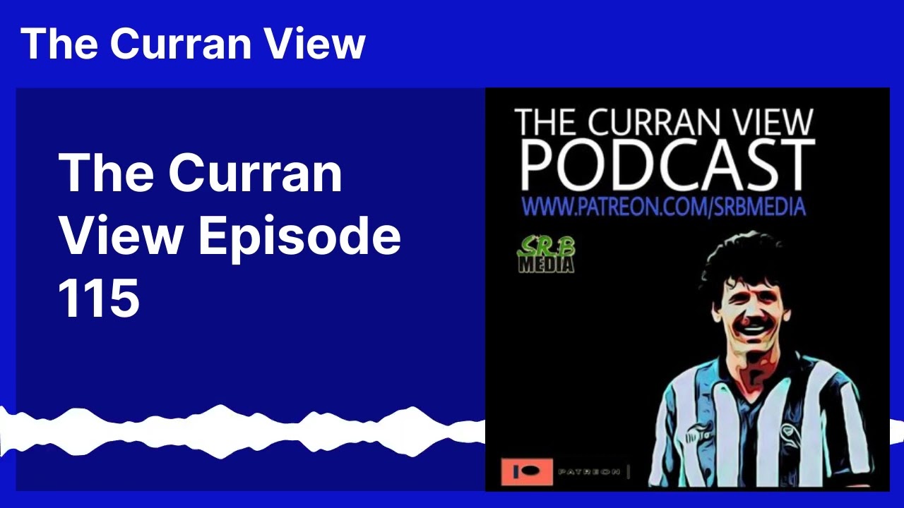 The Curran View Episode 115 | The Curran View
