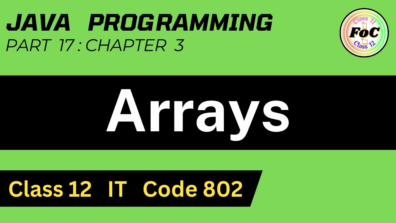 Java Programming Class 12 | Arrays | Unit 3 Information Technology IT Code 802 #cbse #exam
