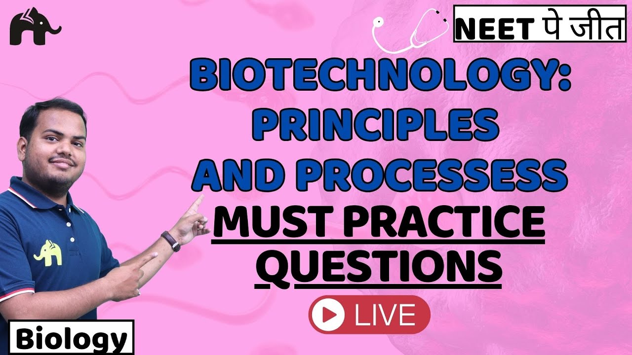 Biotechnology:Principles and processess Class 12 Biology | Must Practice Questions | NEET | CBSE