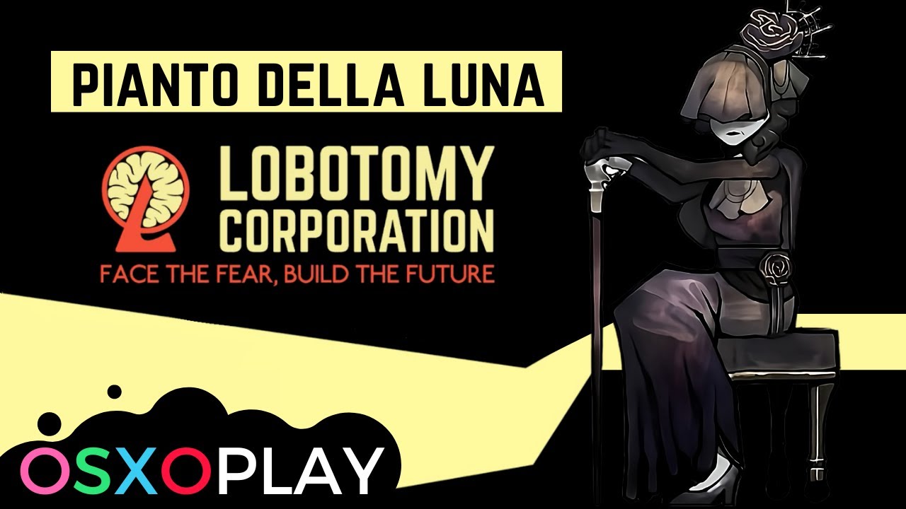 PIANTO DELLA LUNA (D-01-105) I GUIA DE LOBOTOMY CORPORATION