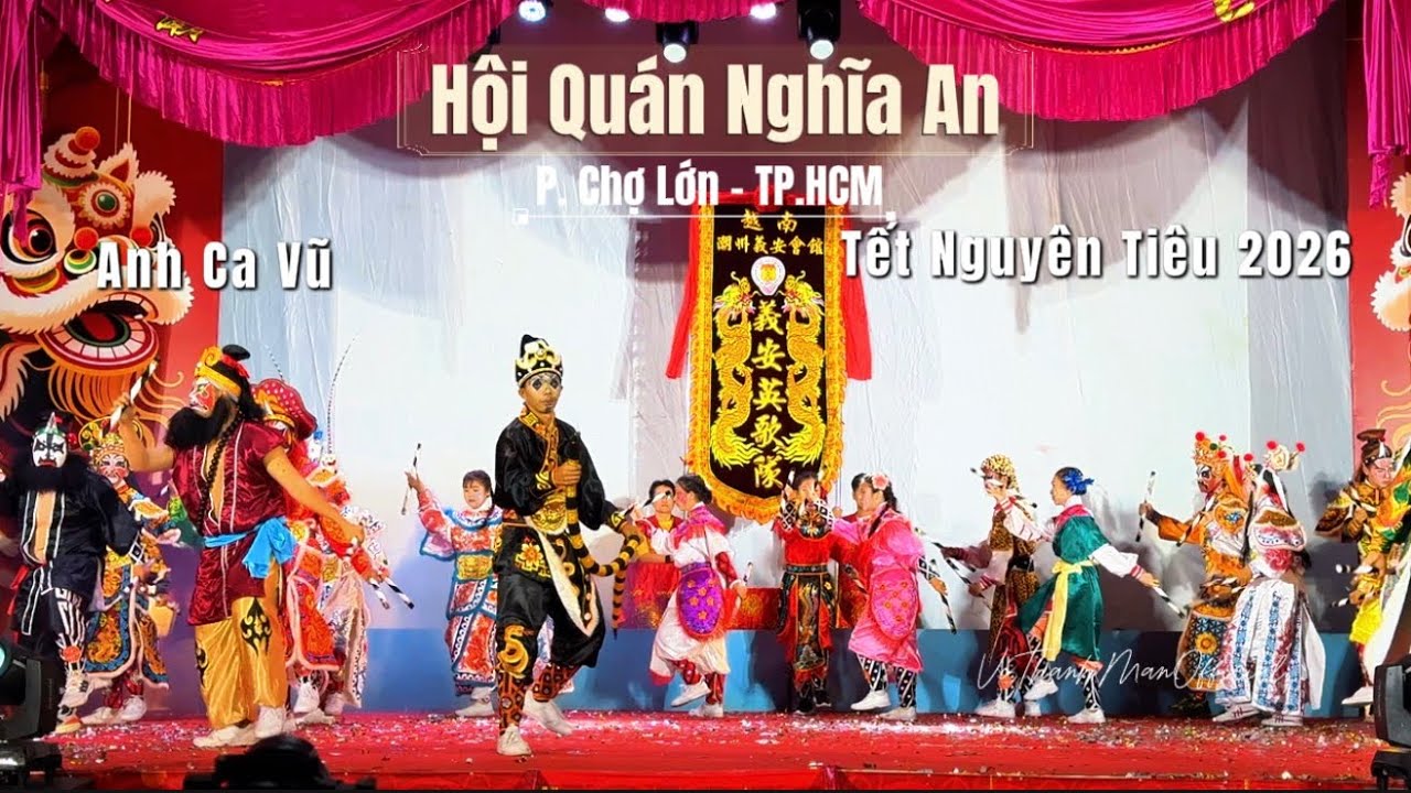 Đoàn Anh Ca Vũ - Hội Quán Nghĩa An - Lần đầu tiên có tại Tết Nguyên Tiêu 2026