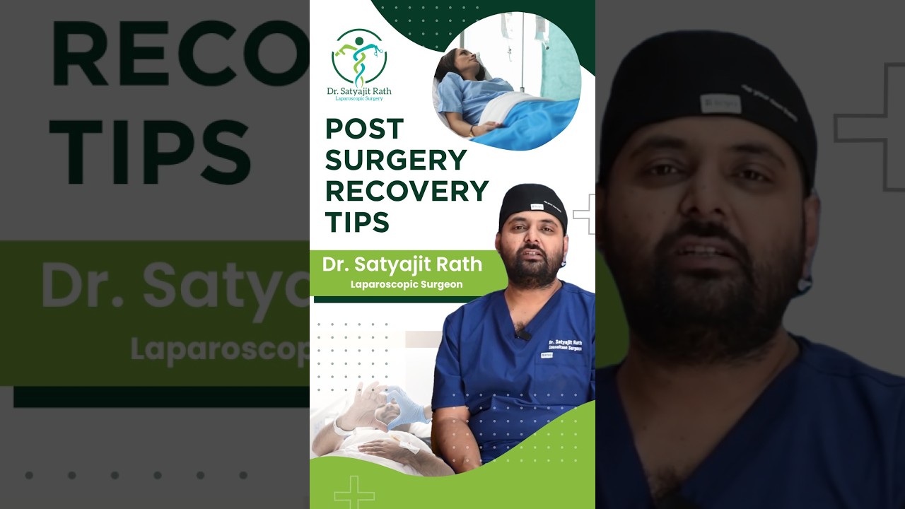Post Surgery Recovery Tips | Laparoscopic Surgeon In Bhubaneswar | Dr Satyajit Rath