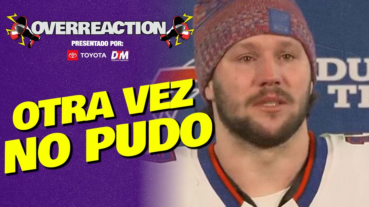 Josh Allen falla de nuevo - Análisis Divisional NFL - OVERREACTION