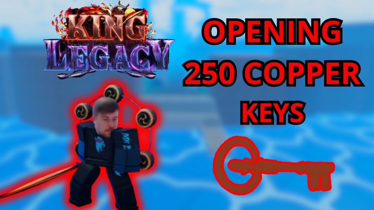 Unlocking 250 Copper Keys in King Legacy