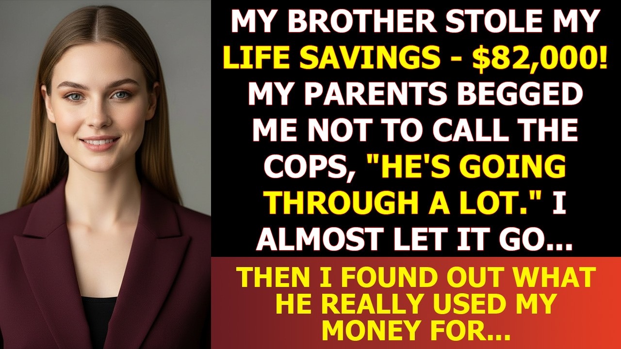 My Brother Stole My Life Savings, $82,000 - Then Texted Me, 