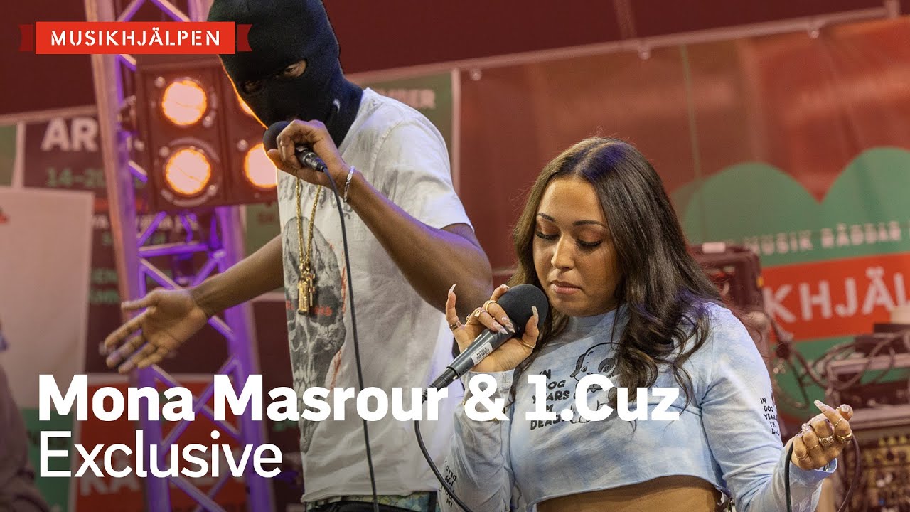 Mona Masrour & 1.Cuz - Exclusive / Musikhjälpen 2020