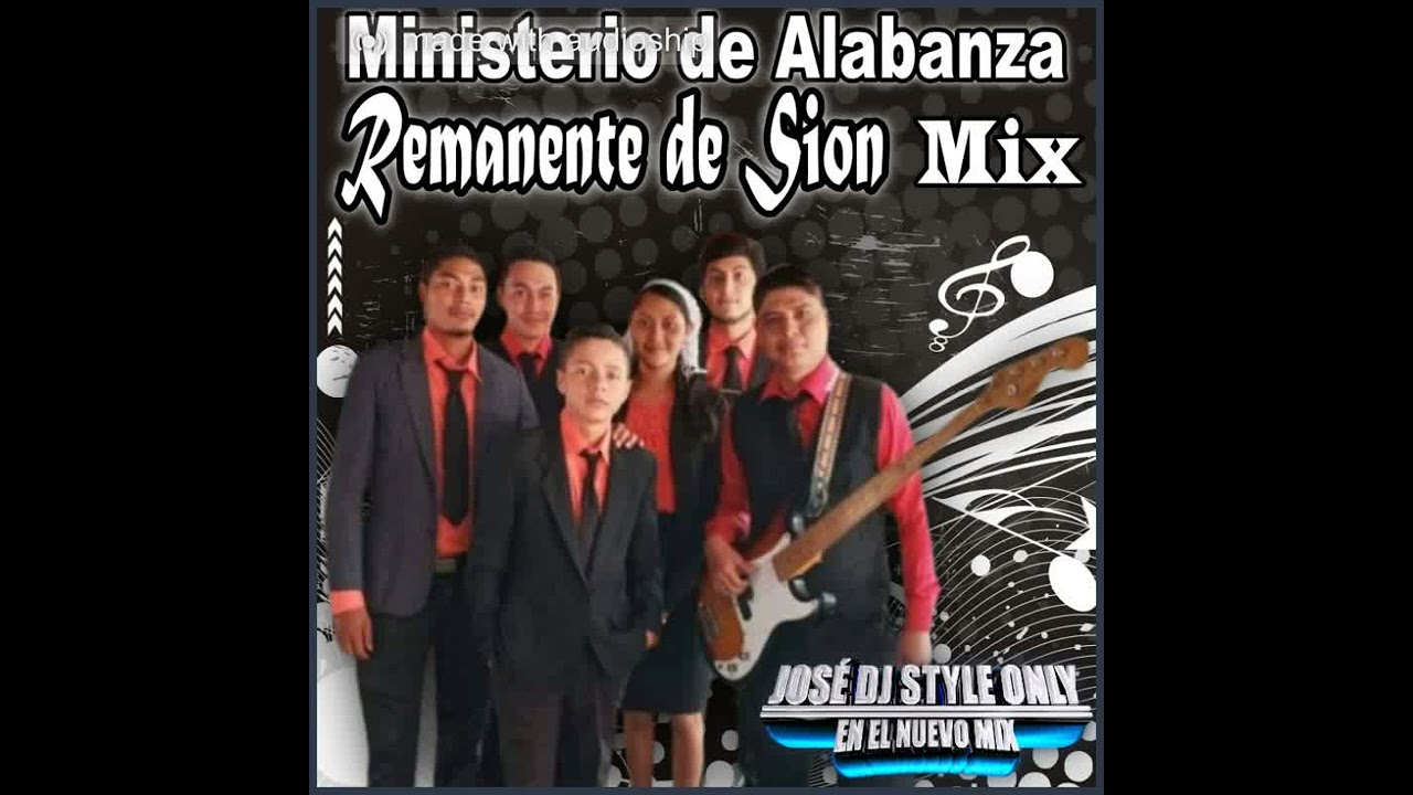 Grupo Remanente de Sion Mix Jose Dj En El Nuevo Mix