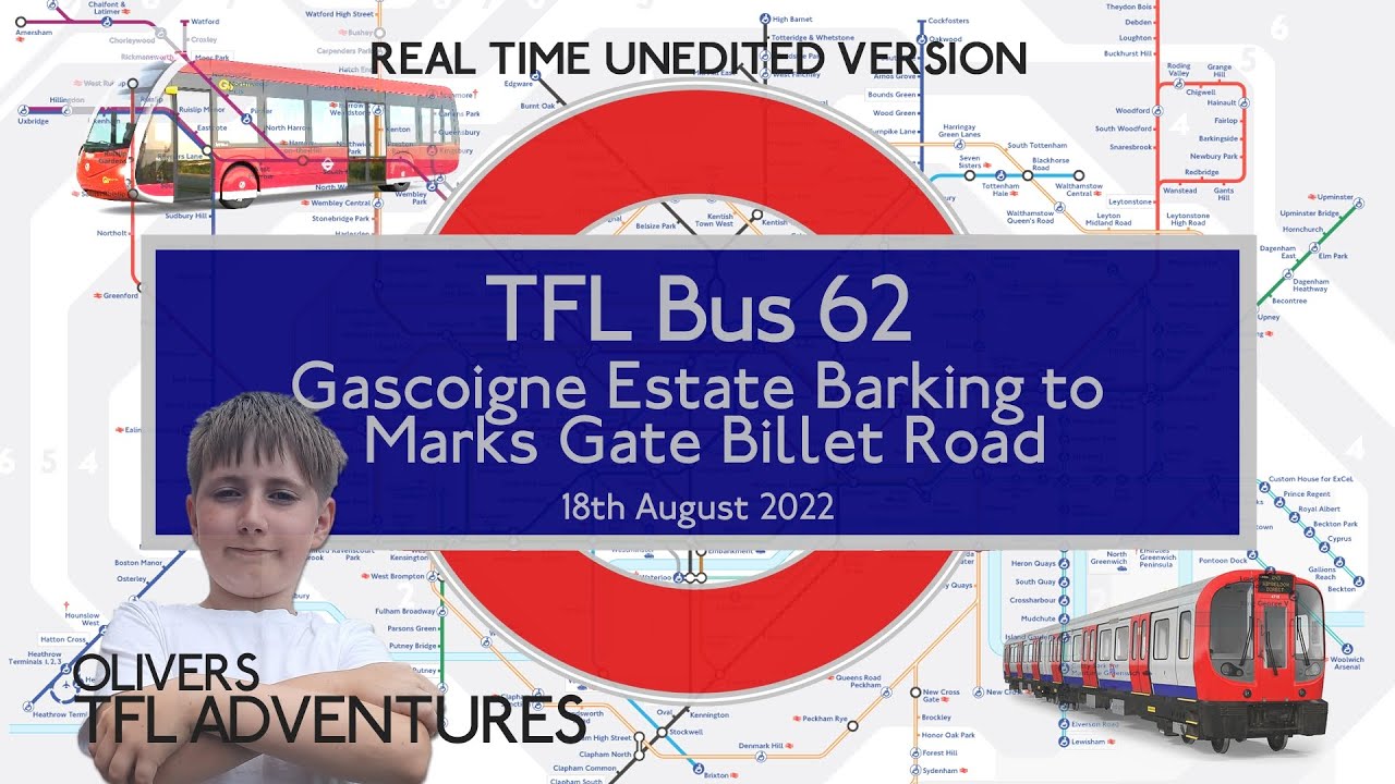 TFL BUS ROUTE 62 - Barking Gascoigne Road To Marks Gate Billet Road - 18th Aug 2022 - Real Time
