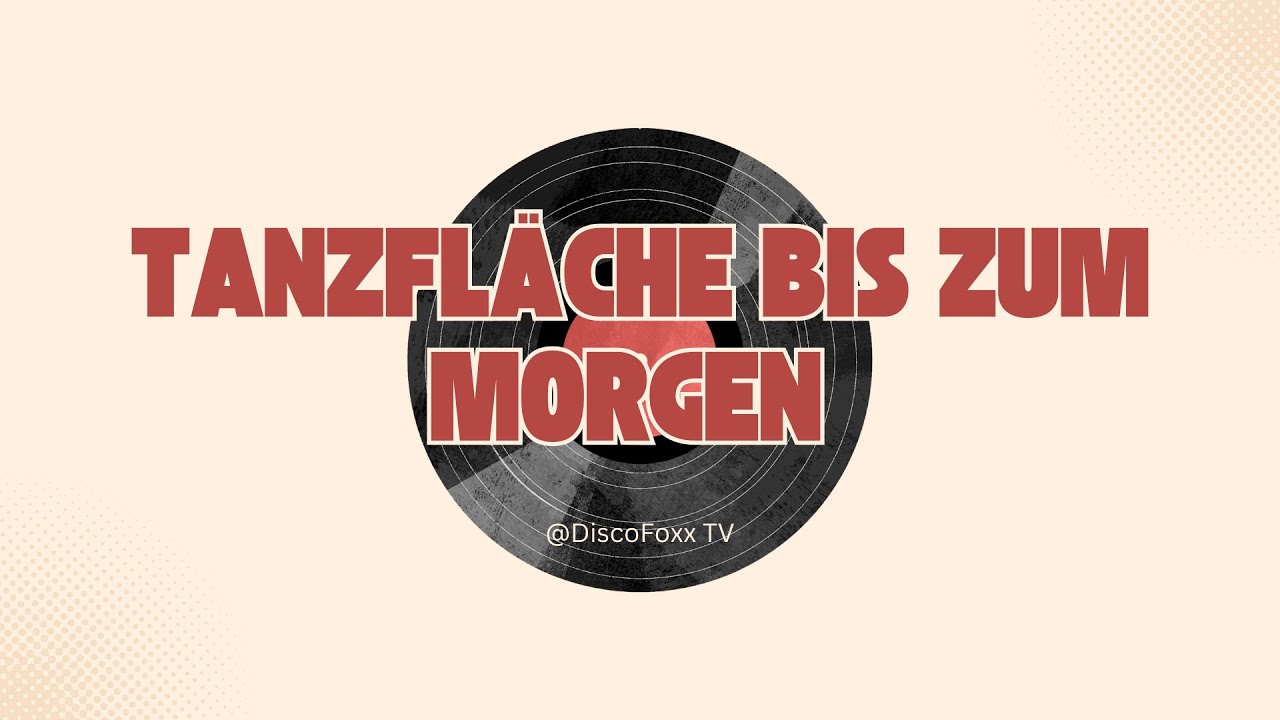 Tanzfläche Bis Zum Morgen