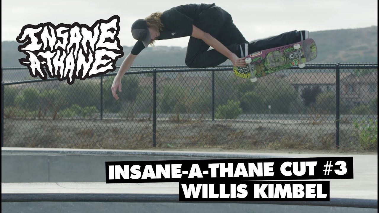 Insane-A-Thane Cut #3: Willis Kimbel