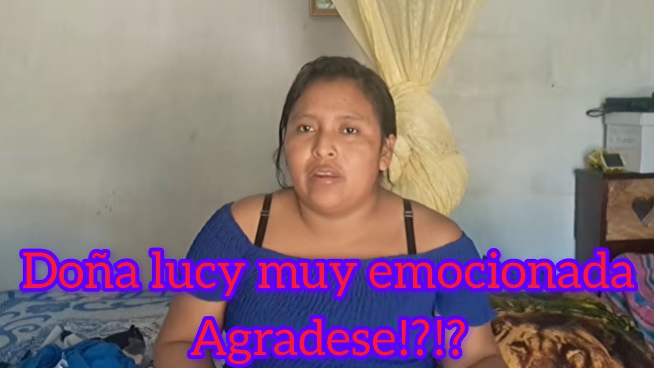 Doña lucy agradese a una suscriptora por un gran regalo que le dio  desde 🇬🇹🇬🇹⁉️⁉️