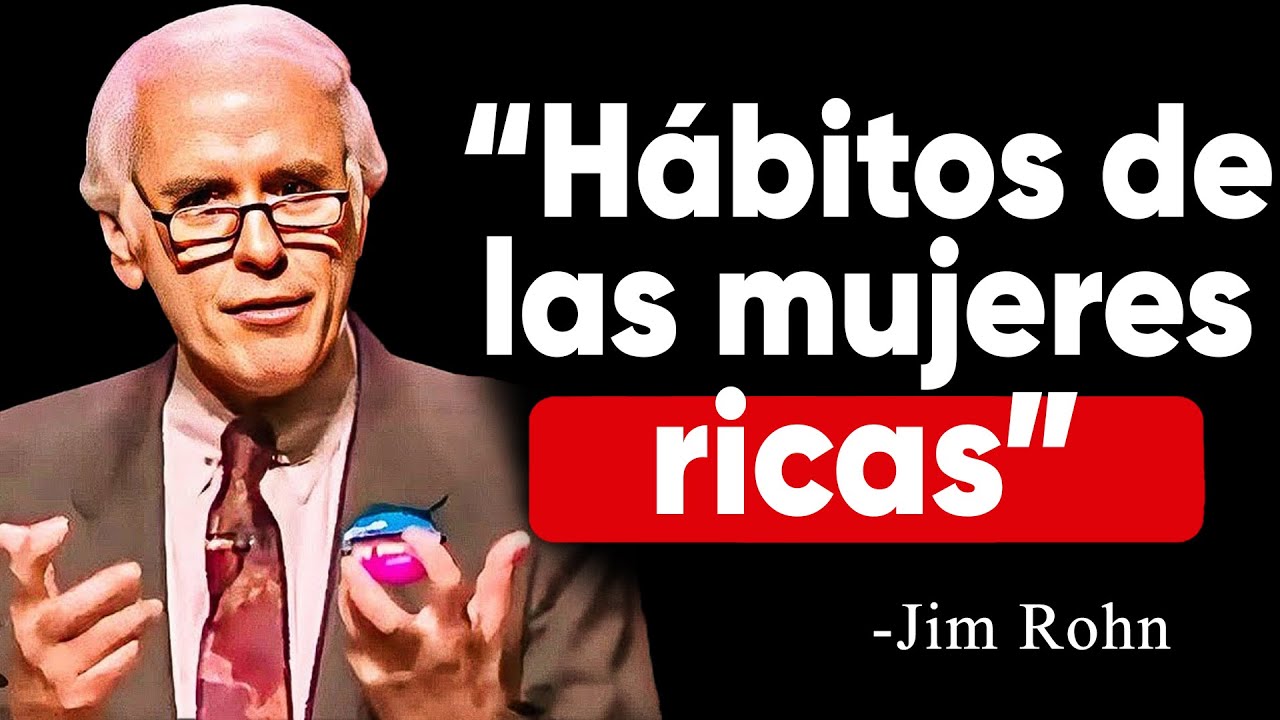 ¡HÁBITOS de MUJERES MILLONARIAS que Debes de Copiar aunque Tengas Cero en el Banco! | Jim Rohn