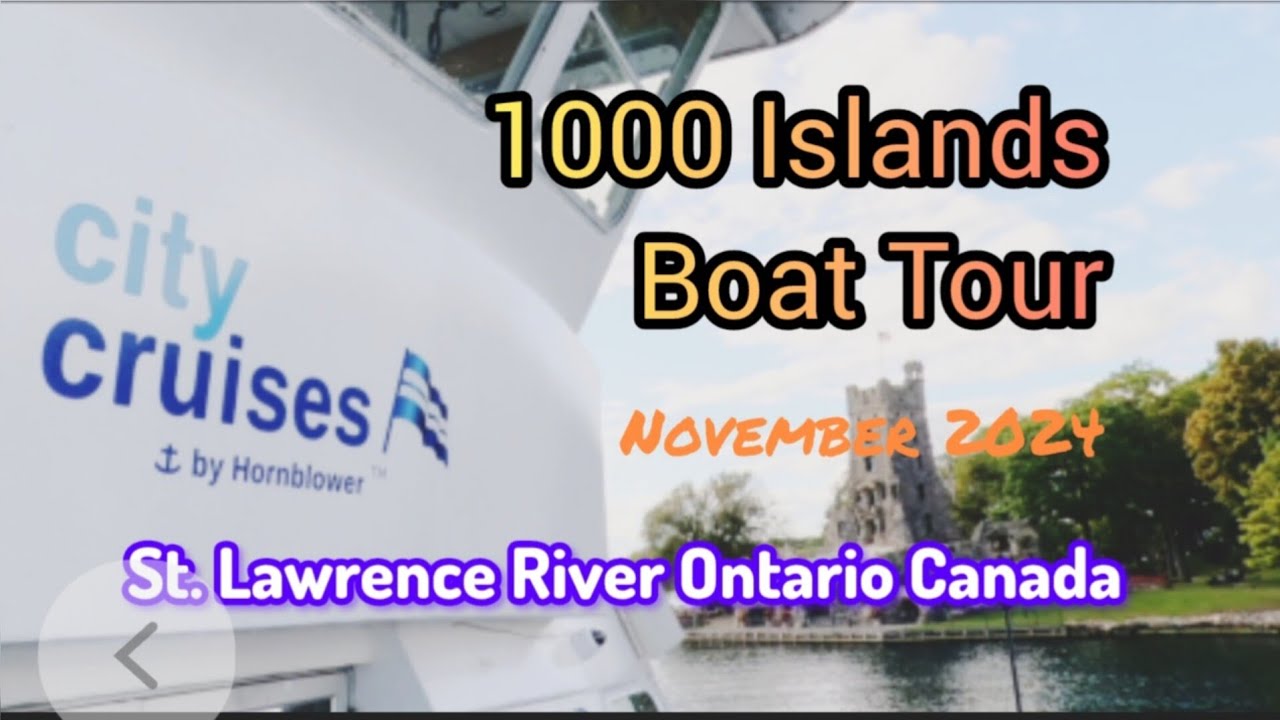 Scenic 1000 Islands City Cruises Tour in St. Lawrence River Canada 🇨🇦