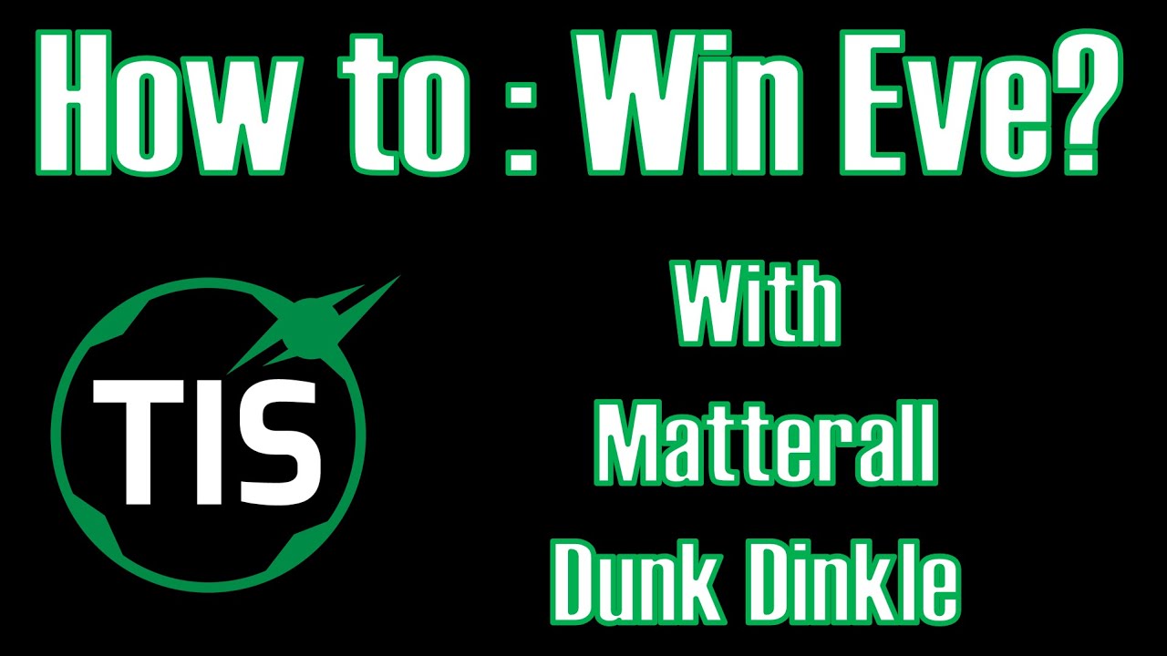 TIS : How to win Eve !?