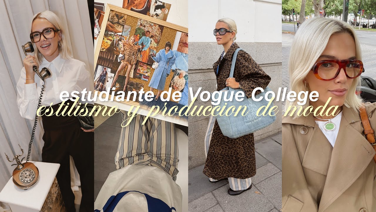 empiezo a estudiar estilismo y producción de moda en Vogue College