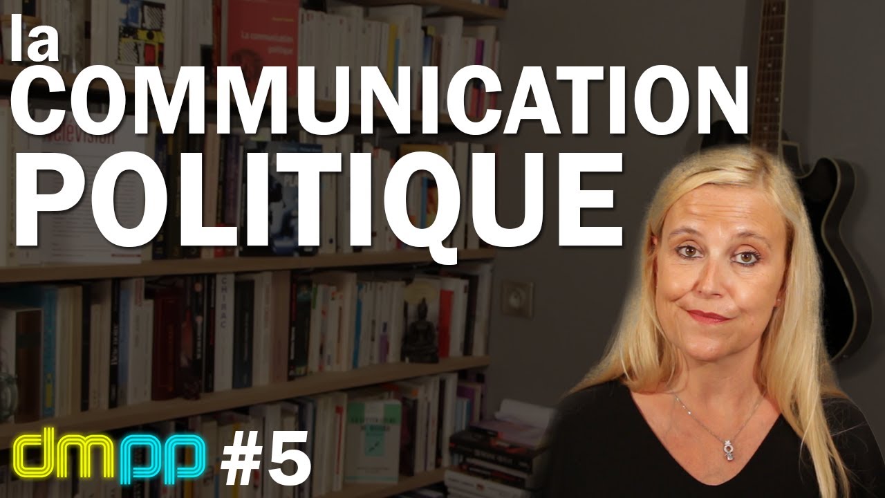 DMPP #5   LA COMMUNICATION POLITIQUE