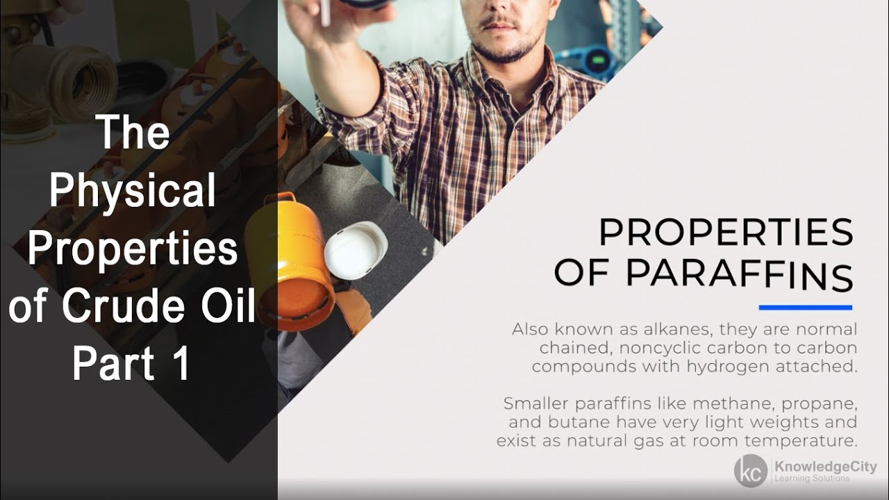 The Physical Properties of Crude Oil Part 1 | Knowledgecity.com
