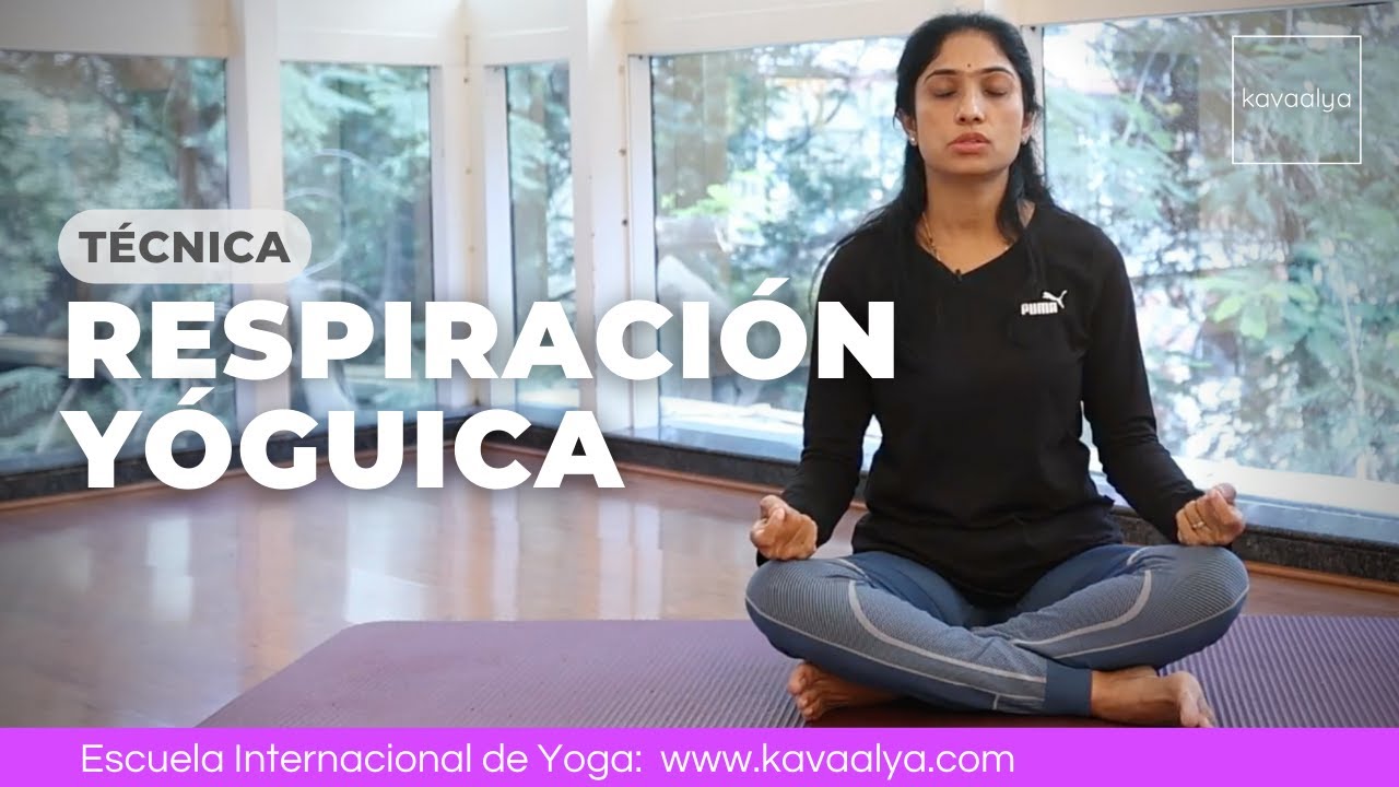 Respiración yóguica completa | Kavaalya
