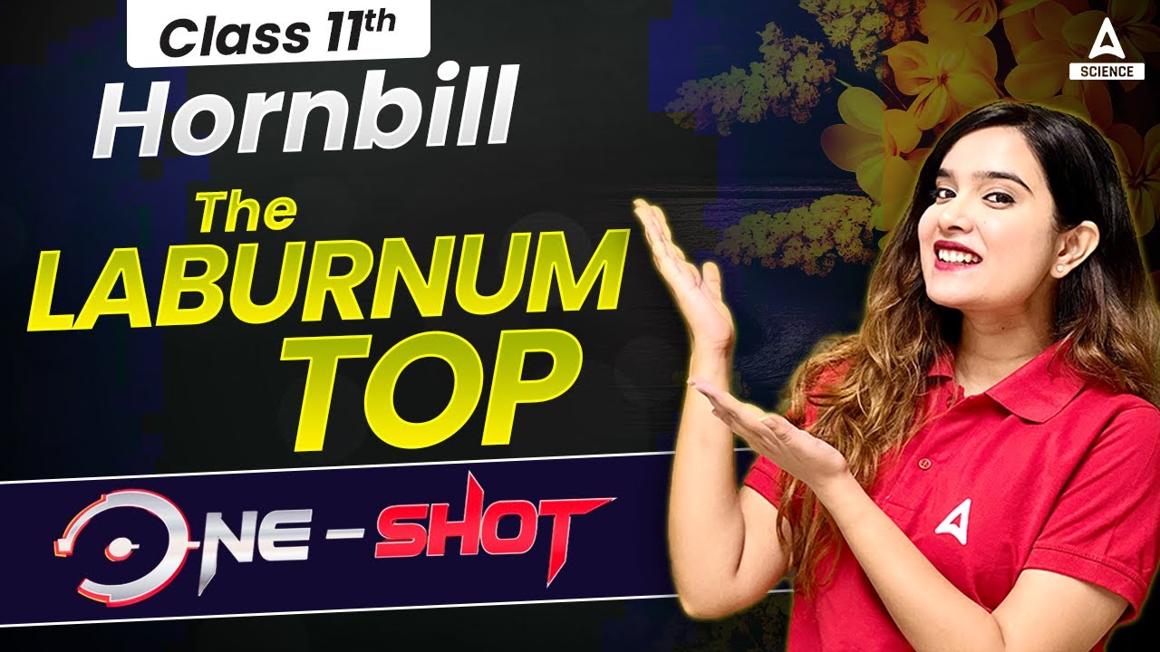 The Laburnum Top Class 11 One Shot | Class 11 English Hornbill | By Shipra Mishra Ma'am