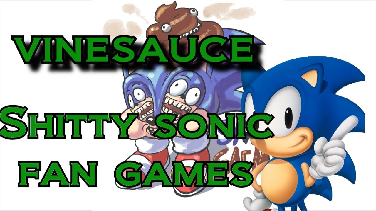 [Vinesauce] Vinny - Shitty Sonic Fangames Highlights