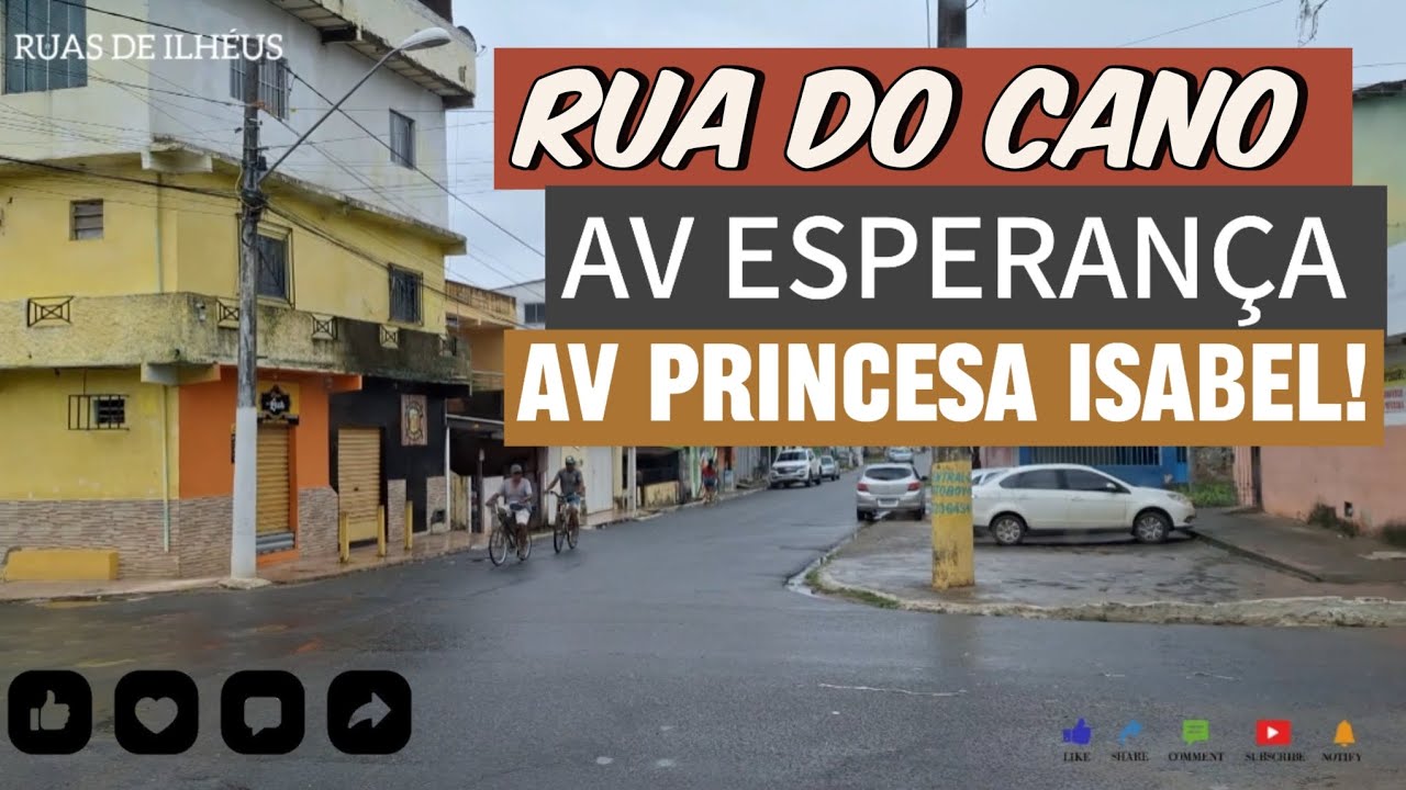 Rua do Cano AV. Esperança Av. Princesa Isabel. Ilhéus.