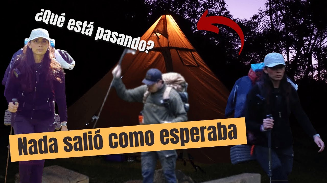El campamento más duro de mi vida | La montaña nos puso a prueba