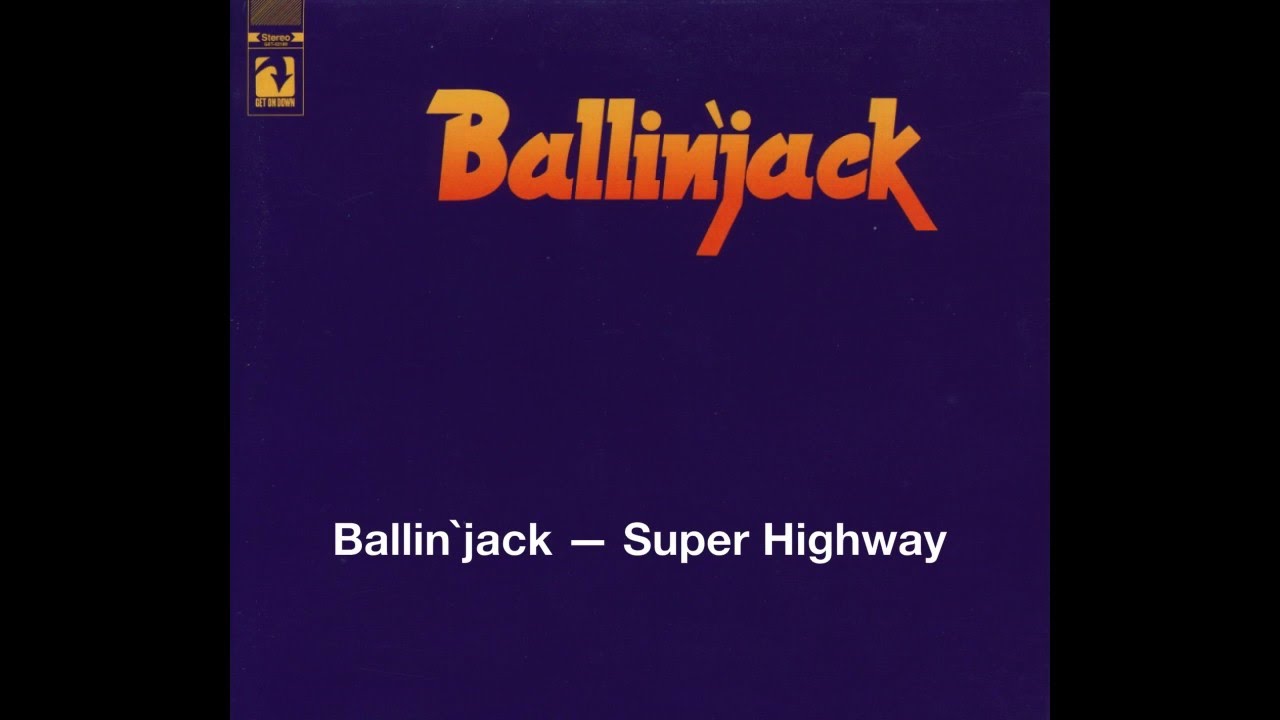 Ballin`jack &mdash; Super Highway