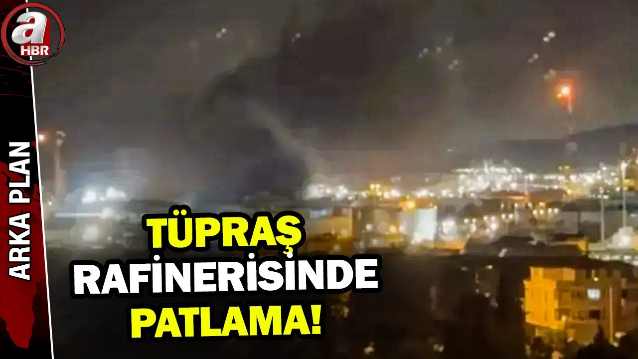 T&Uuml;PRAŞ İzmit rafinerisinde patlama meydana geldi! | A Haber