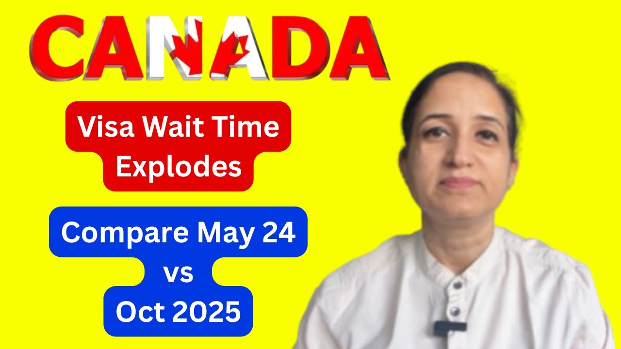 Canada Visa Delays 2025: Processing Time Doubled! | May vs October Comparison | IRCC Update