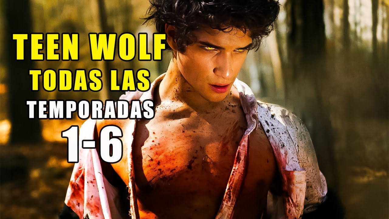 TEEN WOLF TEMPORADAS 1-6 | RESUMEN COMPLETO EN ESPA&Ntilde;OL #netflixespa&ntilde;a #teenwolf