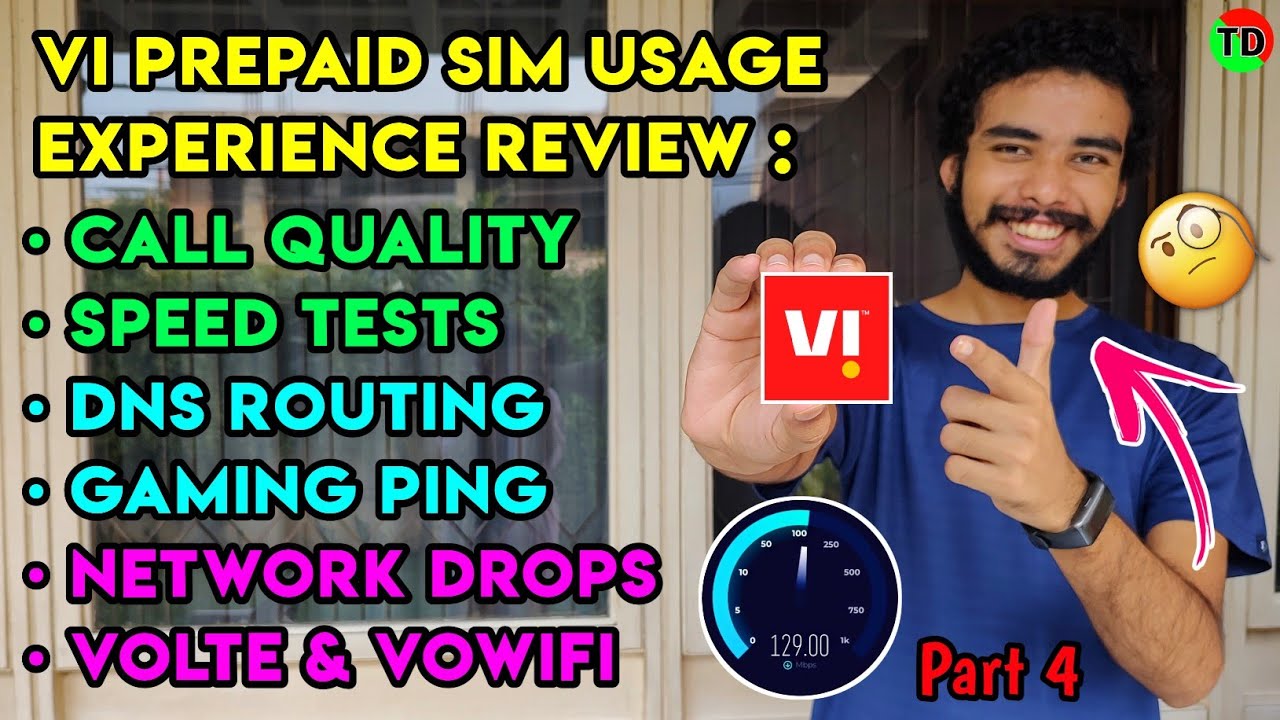 My Vi Prepaid SIM Usage Experience Review With Speed Tests, Call Quality, QOS, Routing & Other Stuff