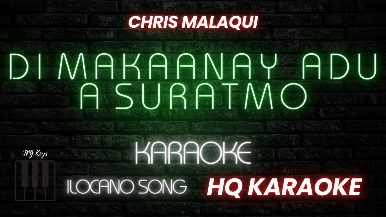 DI MAKAANAY ADU A SURAT MO   Chris Malaqui | JPG Keys