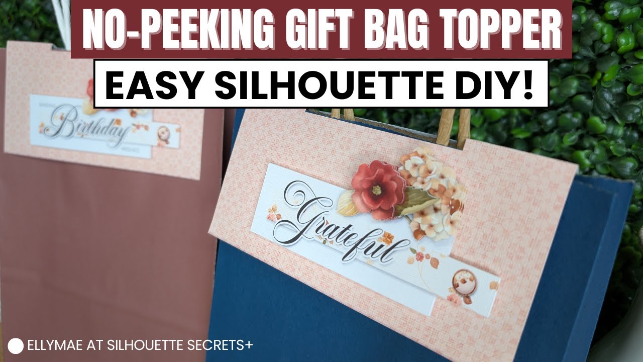 DIY No Peeking Gift Bag Topper in Silhouette Studio | Easy & Unique Gift Wrap Ideas!