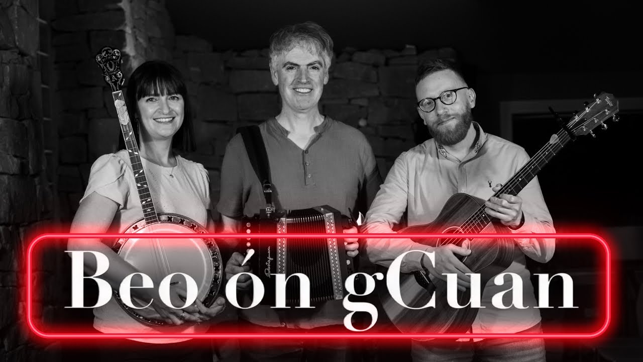 Beo ón gCuan: Johnny Óg, Clíodhna Costello & Pádraig Ó Dubhghaill