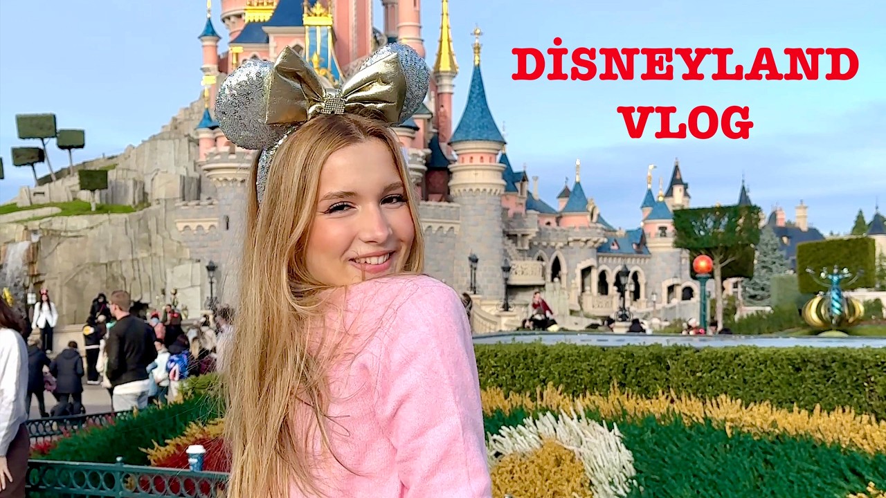 Disneyland Vlog. Ecrin Su &Ccedil;oban