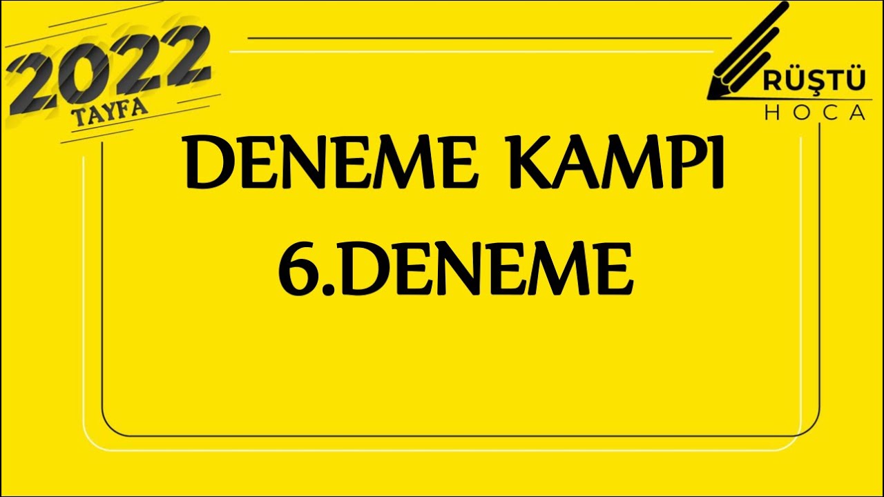 Deneme Kampı | 6.DENEME | RÜŞTÜ HOCA