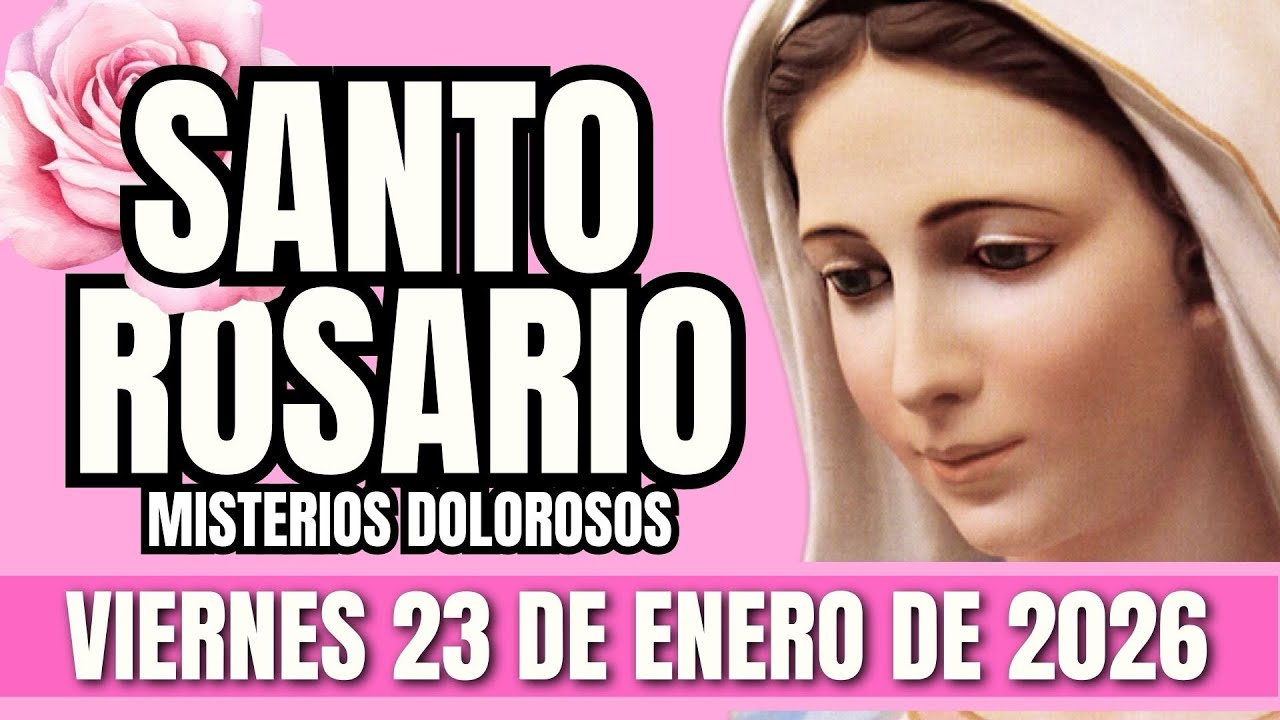 EL SANTO ROSARIO DE HOY VIERNES 23 DE ENERO 2026 | Misterios Dolorosos 