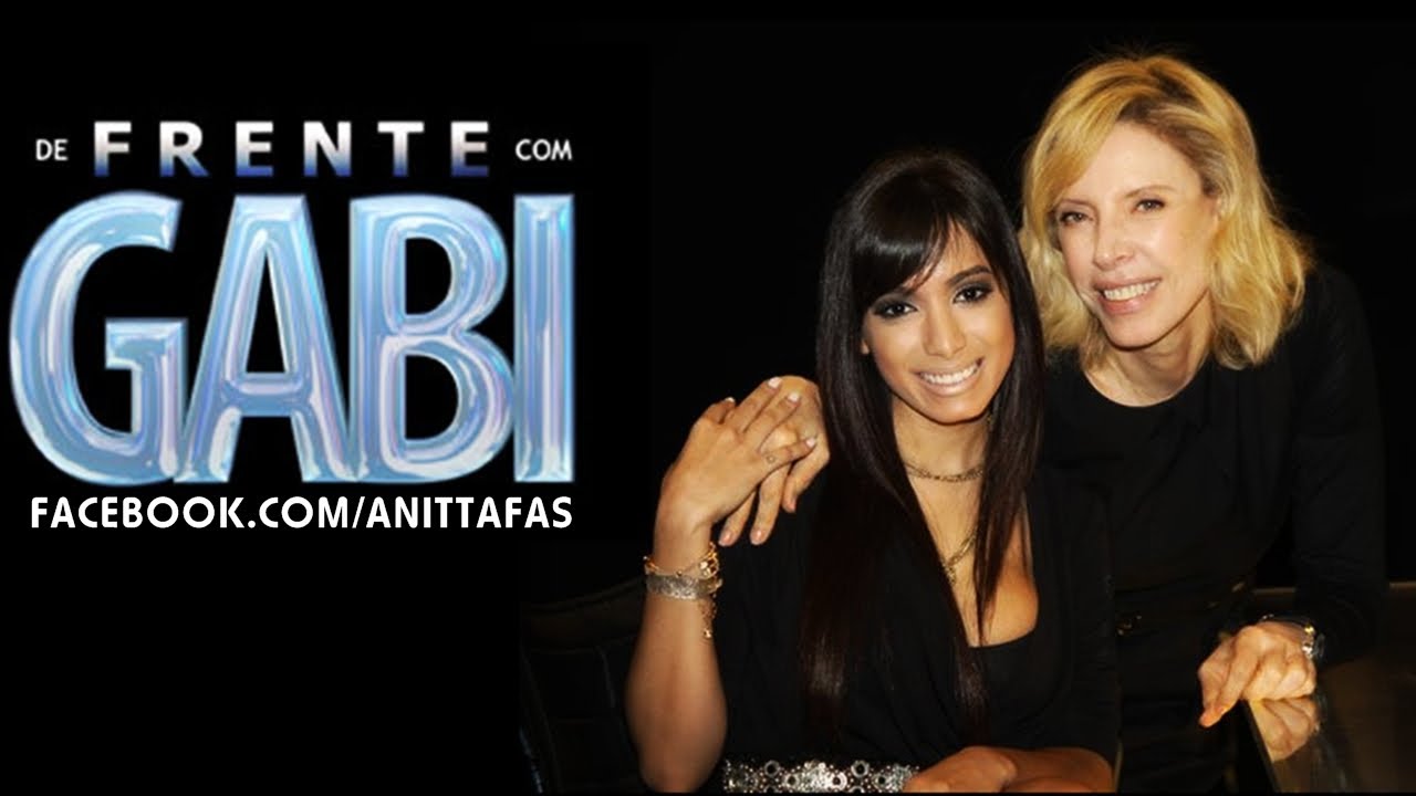 Anitta - De Frente Com Gabi    (28/07/2013)   COMPLETO