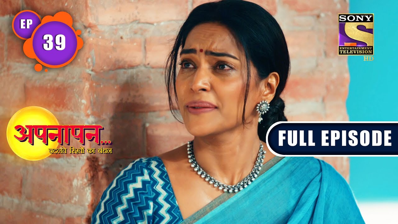 Choosing The Battle | Appnapan - Badalate Rishton Ka Bandhan - Ep 39 | Full EP | 8 Aug 2022