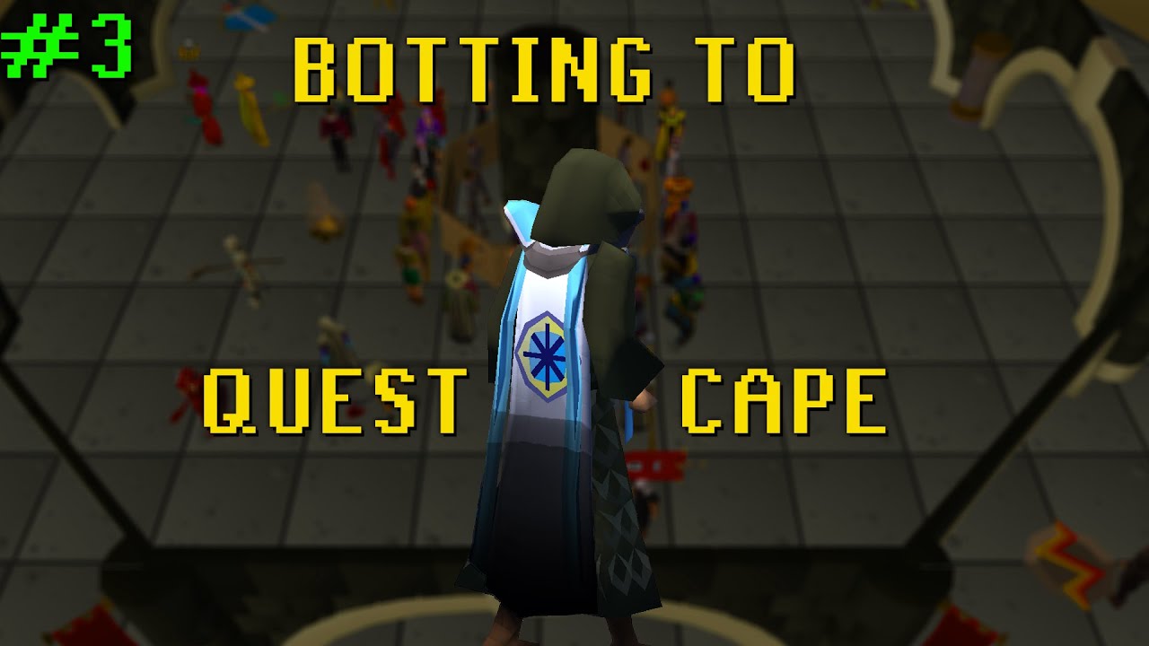 Botting to Quest Cape #3 - 75IQ Strats