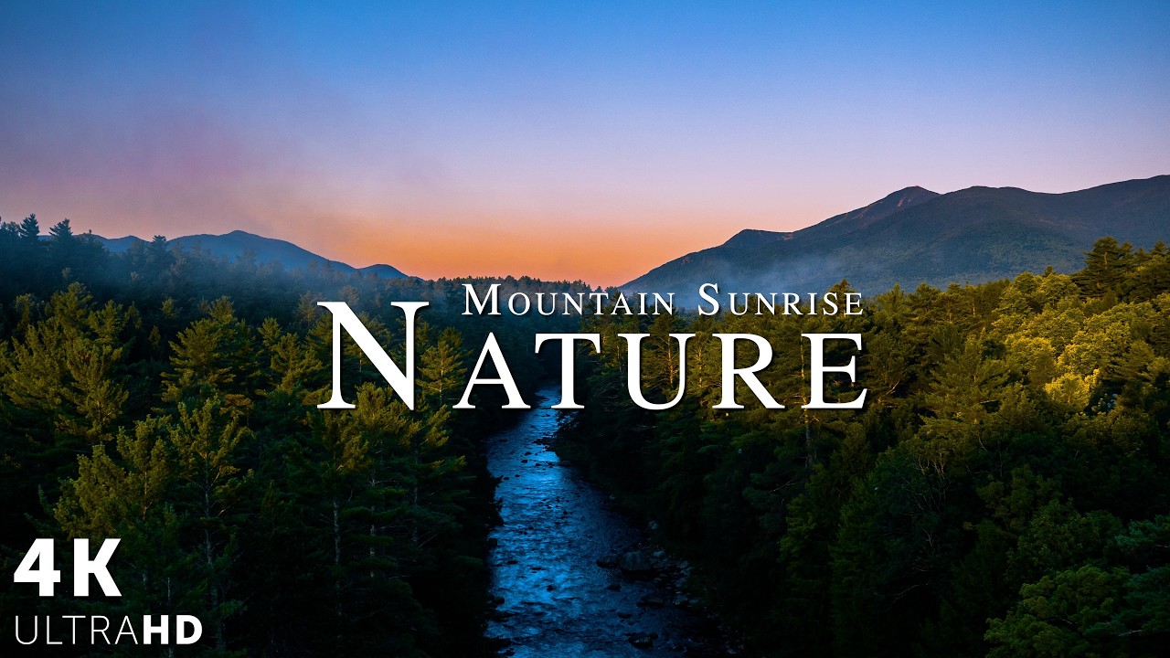 Mountain Sunrise | Adirondack Nature Film - Peaceful Relaxing Music (Cinematic 4K Video UltraHD)