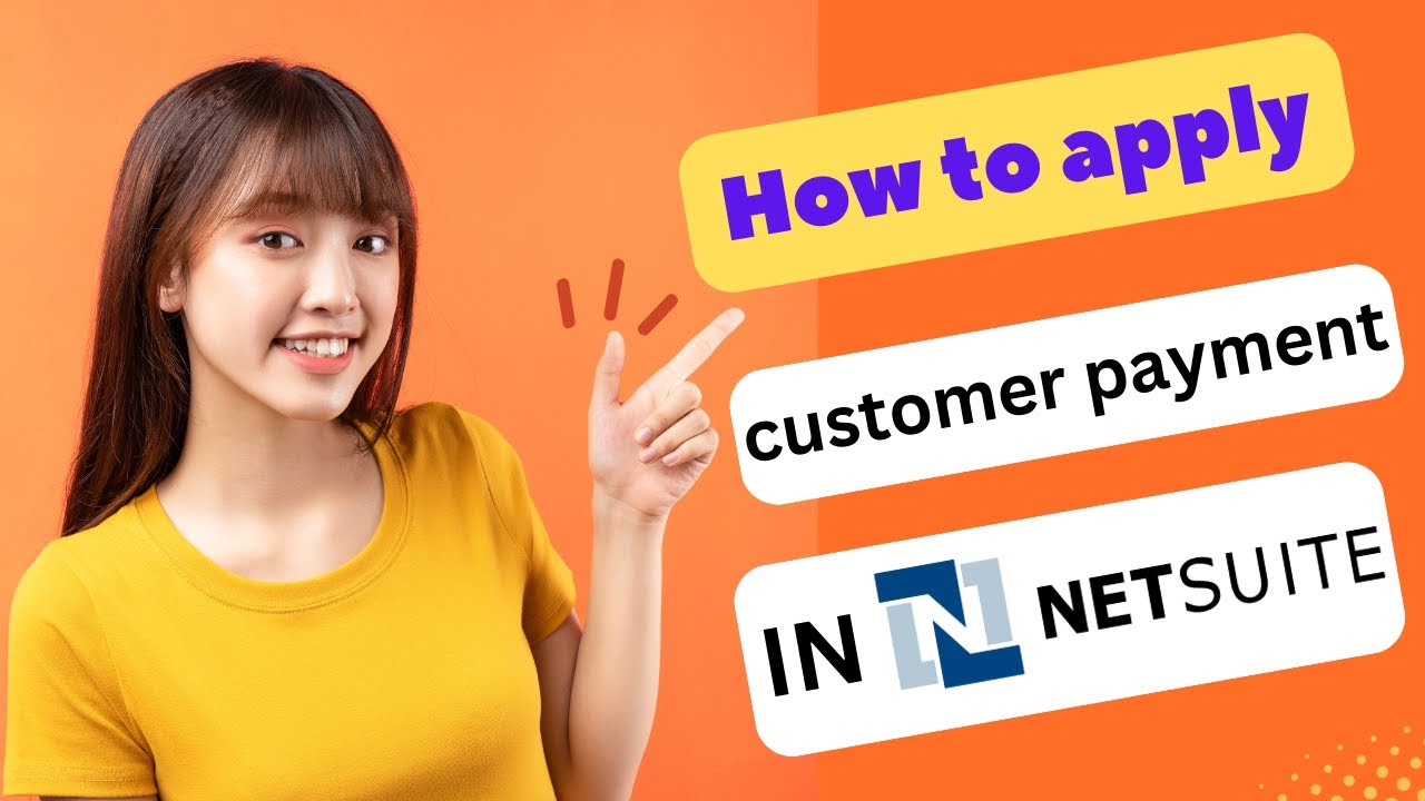 HOW TO APPLY CUSTOMER PAYMENT IN NETSUITE 2025! (FULL GUIDE)